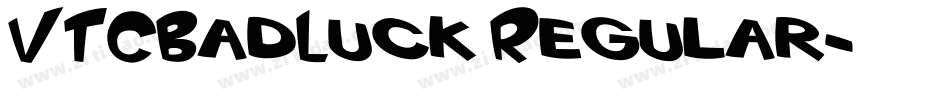 VTCBadLuck Regular字体转换